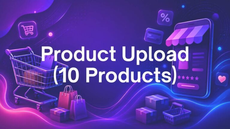 Product Upload (10 Products)